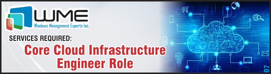 WME Requires Cloud Infrastructure Engineer