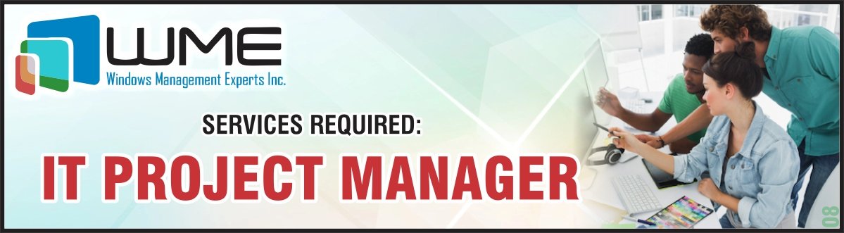 WME Requires IT Project Manager