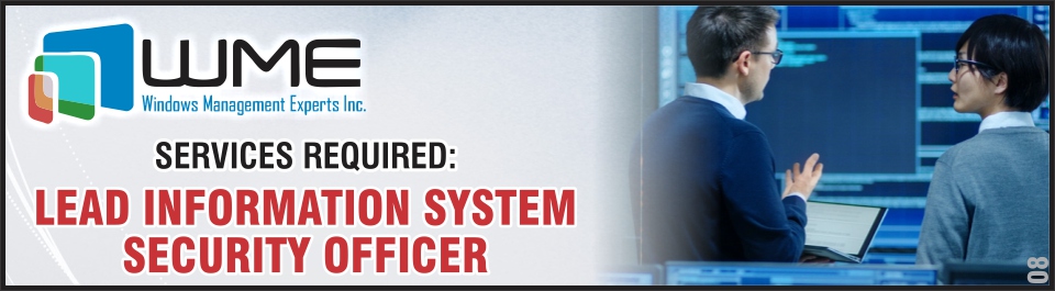 WME Needs Lead Information System Security Officer