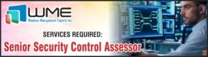 WME Needs Senior Security Control Assessor
