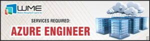 Azure Engineer Required by WME